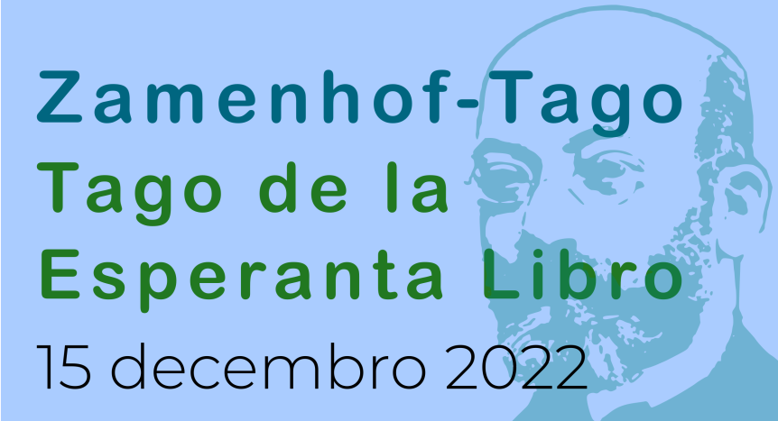 Mesaĝo de UEA okaze de la Zamenhofa Tago kaj la Tago de la Esperanta Libro, 15 decembro 2022