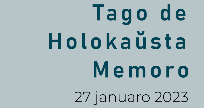Mesaĝo de Universala Esperanto Asocio okaze de la Internacia Tago de Holokaŭsta Memoro, la 27-a de januaro 2023
